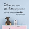 Wall Decals for Kids, Classroom Wall Decals, Quotes Nursery School Children Baby Home Art Decor Vinyl Wall Stickers Tell Me and I Forget Teach Me and I Remember Involve Me and I Learn 21"X12"